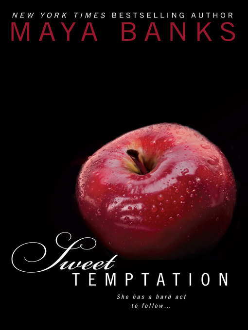 Title details for Sweet Temptation by Maya Banks - Available